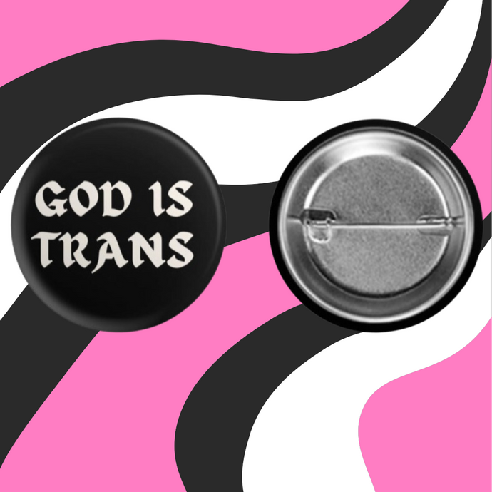 God is Trans Button